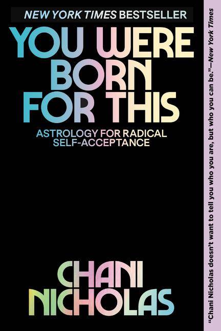 You Were Born for This Astrology for Radical Self-Acceptance