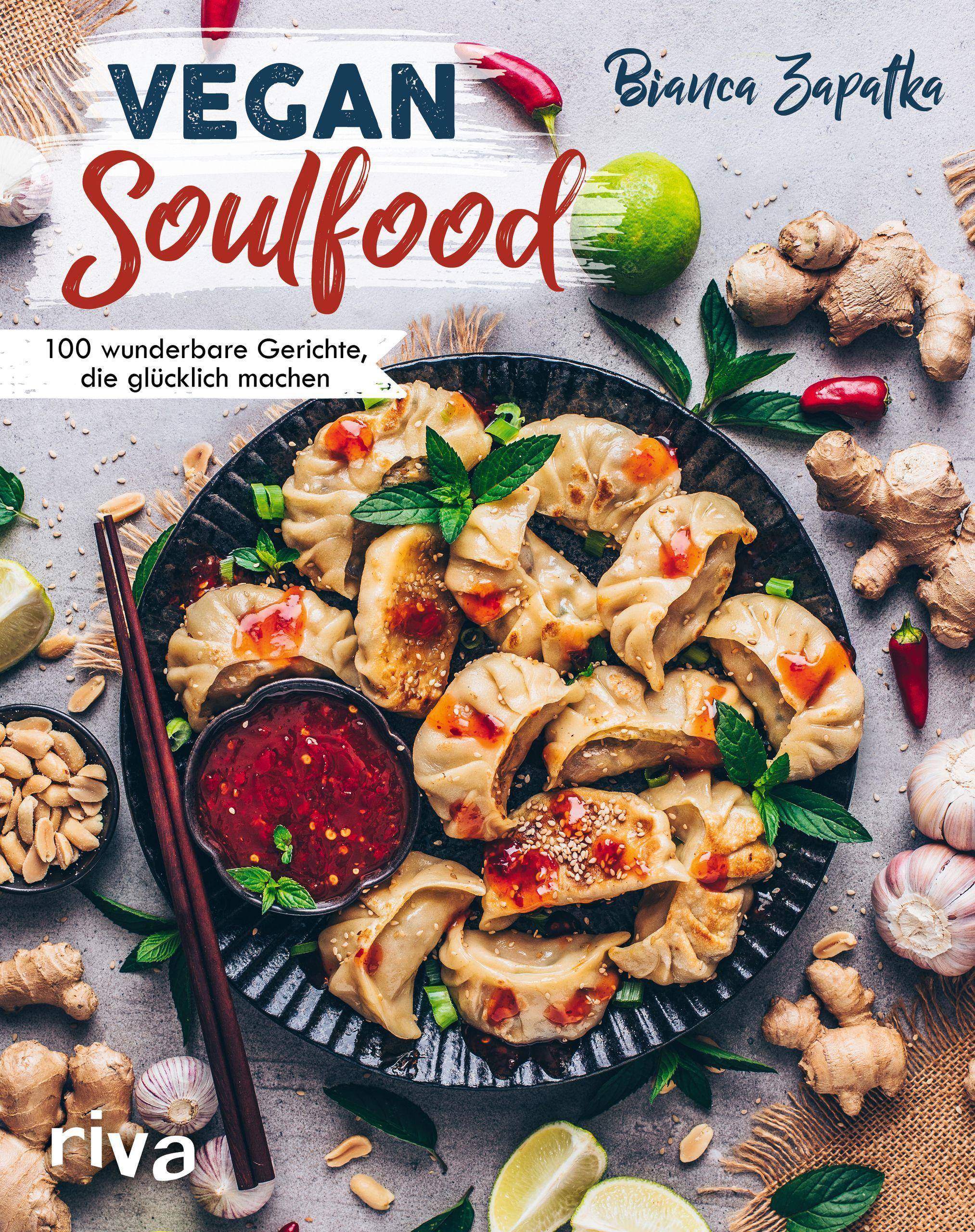 Vegan Soulfood 100 wunderbare Gerichte, die glücklich machen