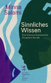 Sinnliches Wissen Eine schwarze feministische Perspektive für alle