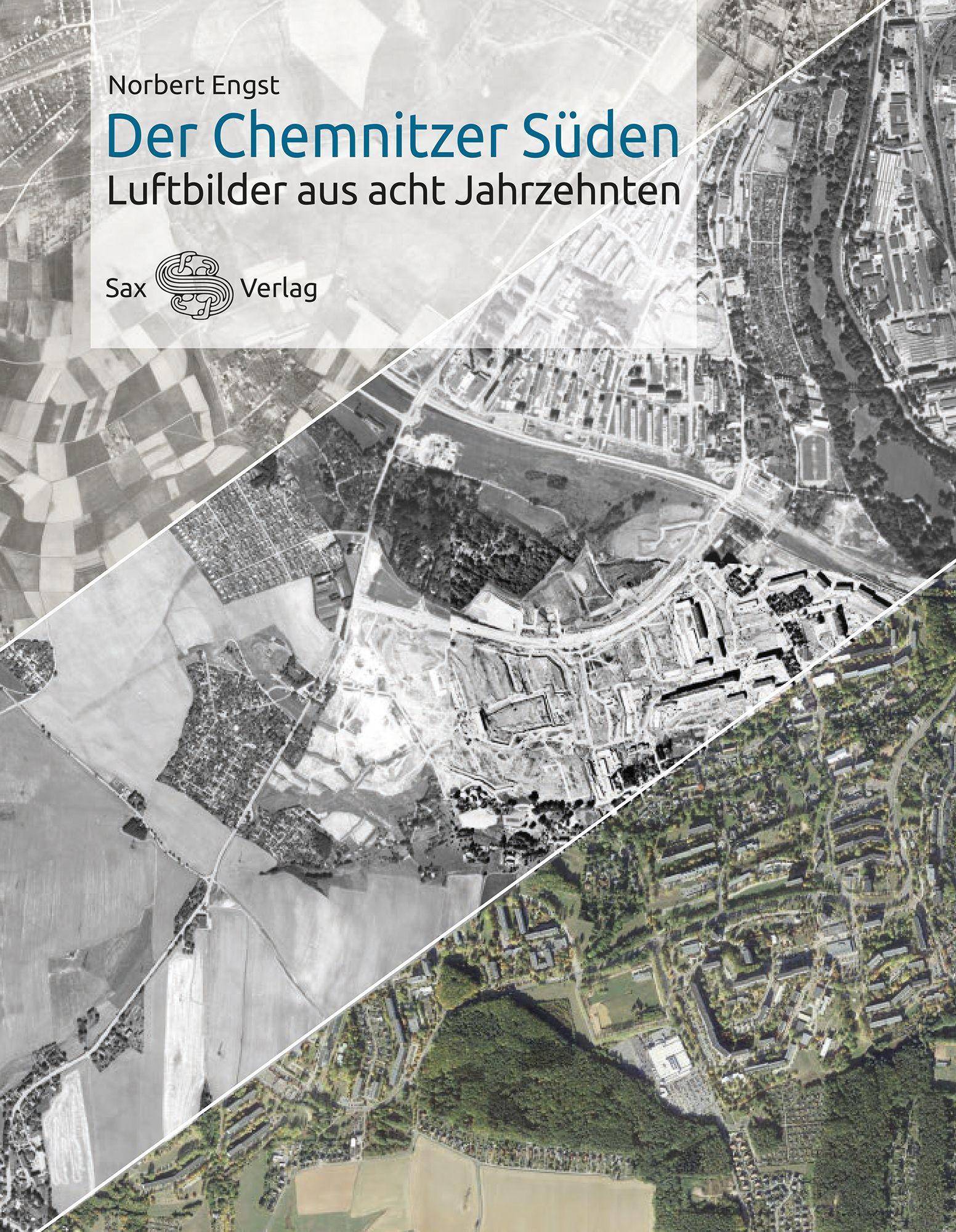 Der Chemnitzer Süden Luftbilder aus acht Jahrzehnten