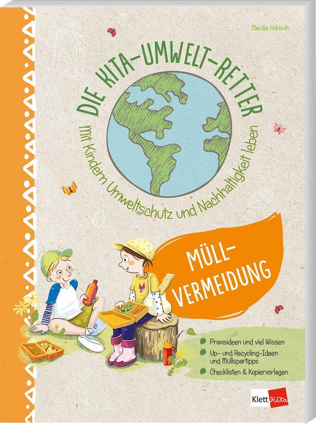 Die Kita-Umwelt-Retter: Müllvermeidung Mit Kindern Umweltschutz und Nachhaltigkeit leben