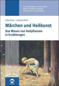 Märchen und Heilkunst Das Wesen von Heilpflanzen in Erzählungen