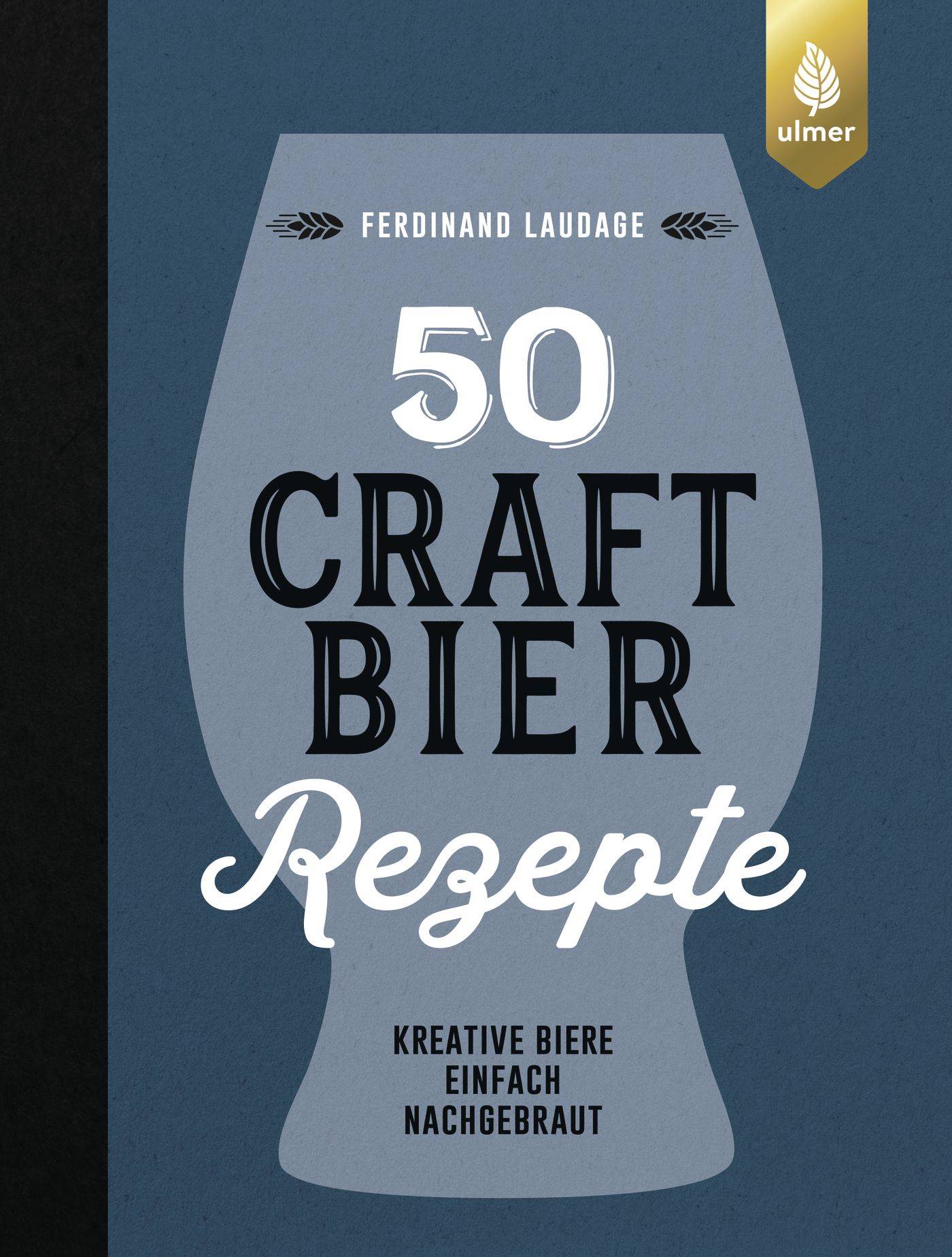 50 Craft-Bier-Rezepte Kreative Biere einfach nachgebraut