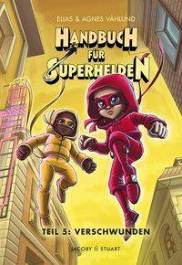 Handbuch für Superhelden - Verschwunden Teil 5: Verschwunden