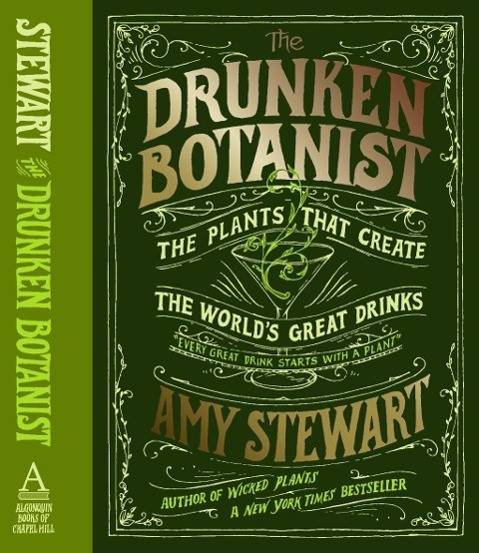 The Drunken Botanist The Plants That Created the World's Great Drinks