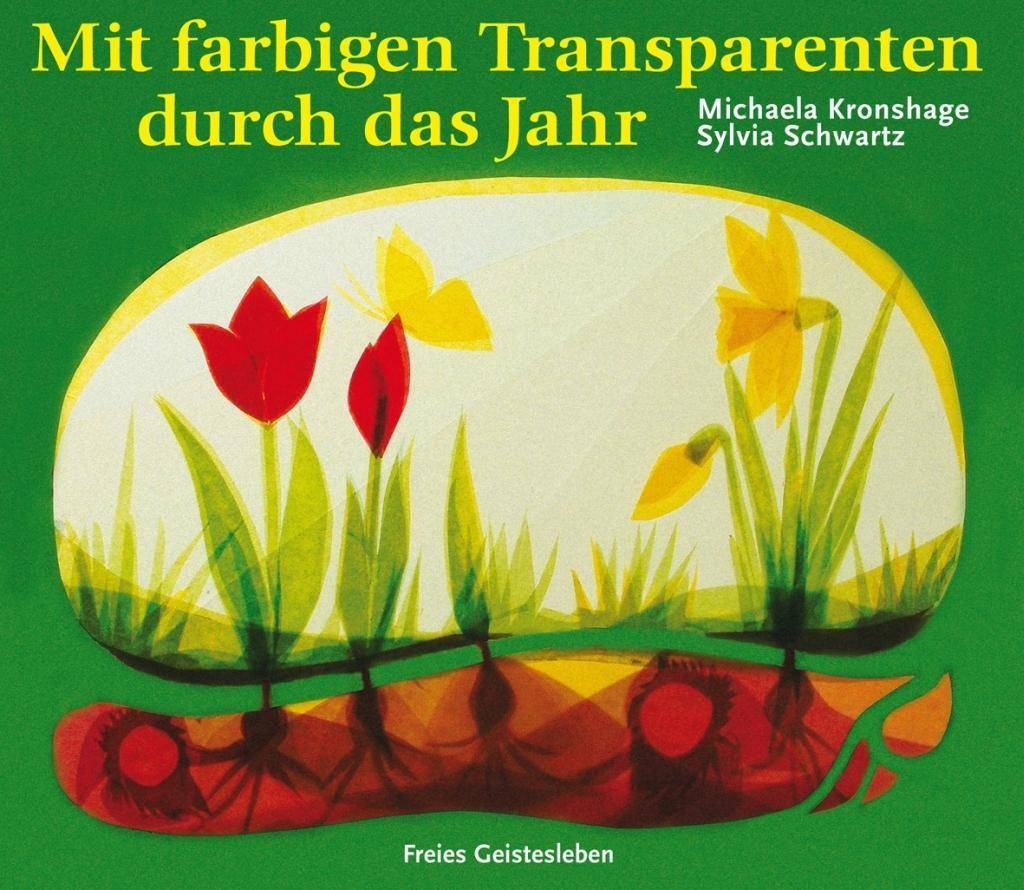Mit farbigen Transparenten durch das Jahr Arbeitsmaterial aus den Waldorfkindergärten 23