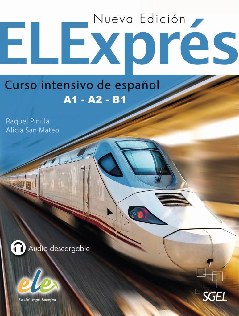 ELExprés - Nueva edición Curso intensivo de español / Libro del alumno. Niveau A1, A2, B1. Audio descarcable