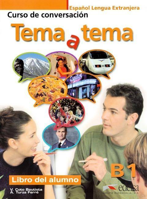 Tema y tema Niveau B1. Libro del alumno Libro del alumno - B1, Tema a tema