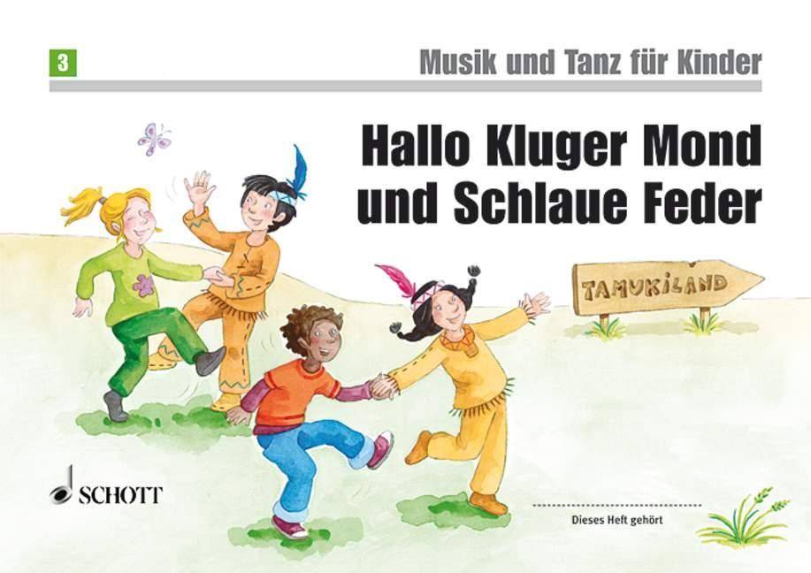 Hallo Kluger Mond und Schlaue Feder Unterrichtswerk zur Früherziehung. Band 3. Kinderheft.
