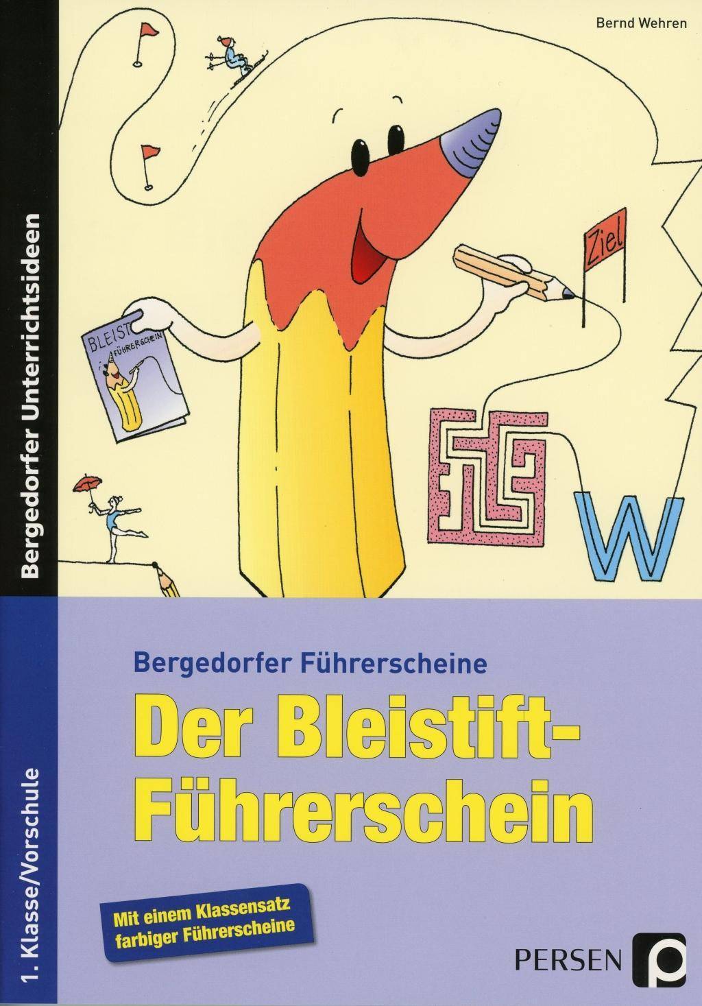 Der Bleistift-Führerschein Übungsmaterialien zum Erwerb grundlegender Voraussetzungen für den Schreibunterricht (1. Klasse/Vorschule)