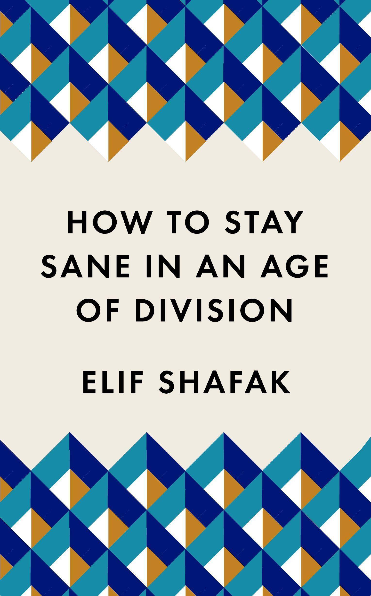 How to Stay Sane in an Age of Division The powerful, pocket-sized manifesto