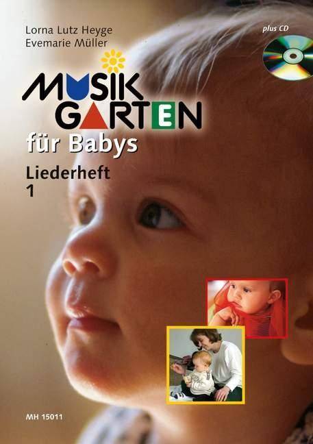 Musikgarten für Babys, Liederheft, mit Audio-CD. Tl.1 Liederheft, Mit CD, Musikgarten