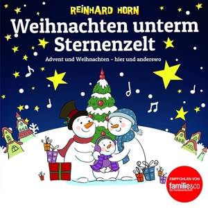 Weihnachten unterm Sternenzelt, 1 Audio-CD Advent und Weihnachten - hier und anderswo, CD