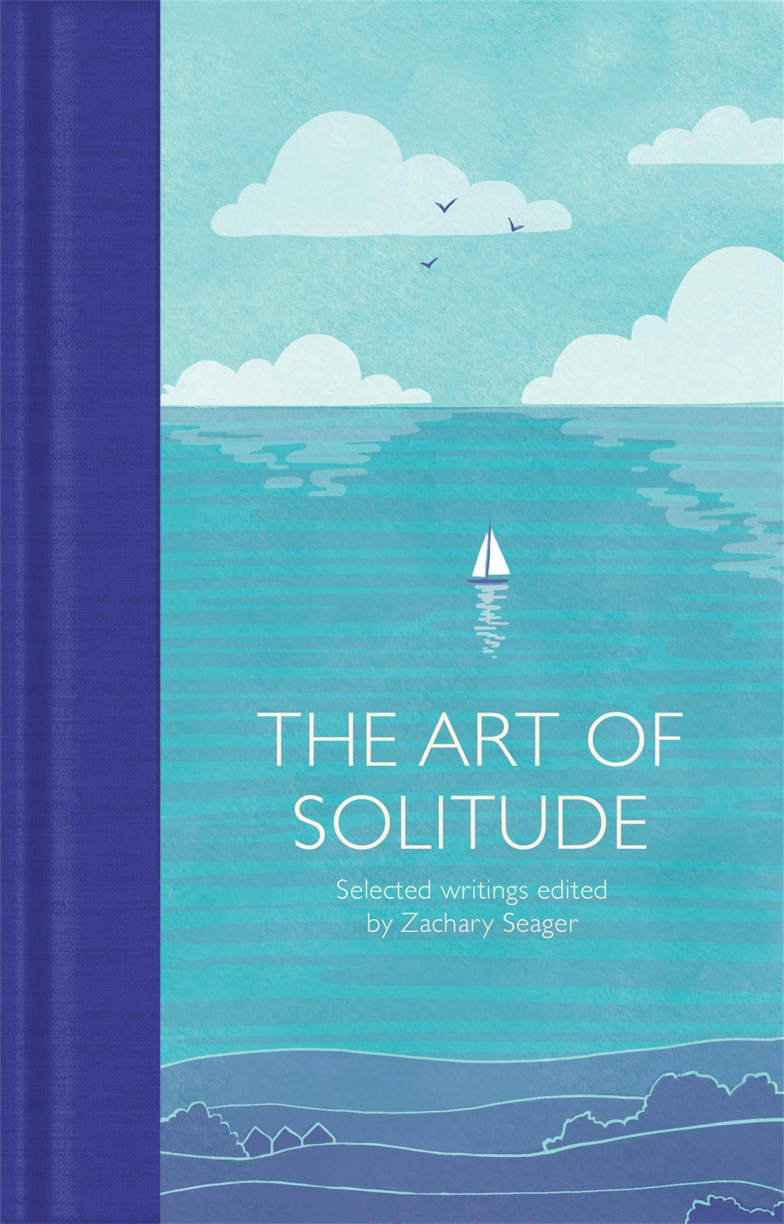 The Art of Solitude Selected Writings
