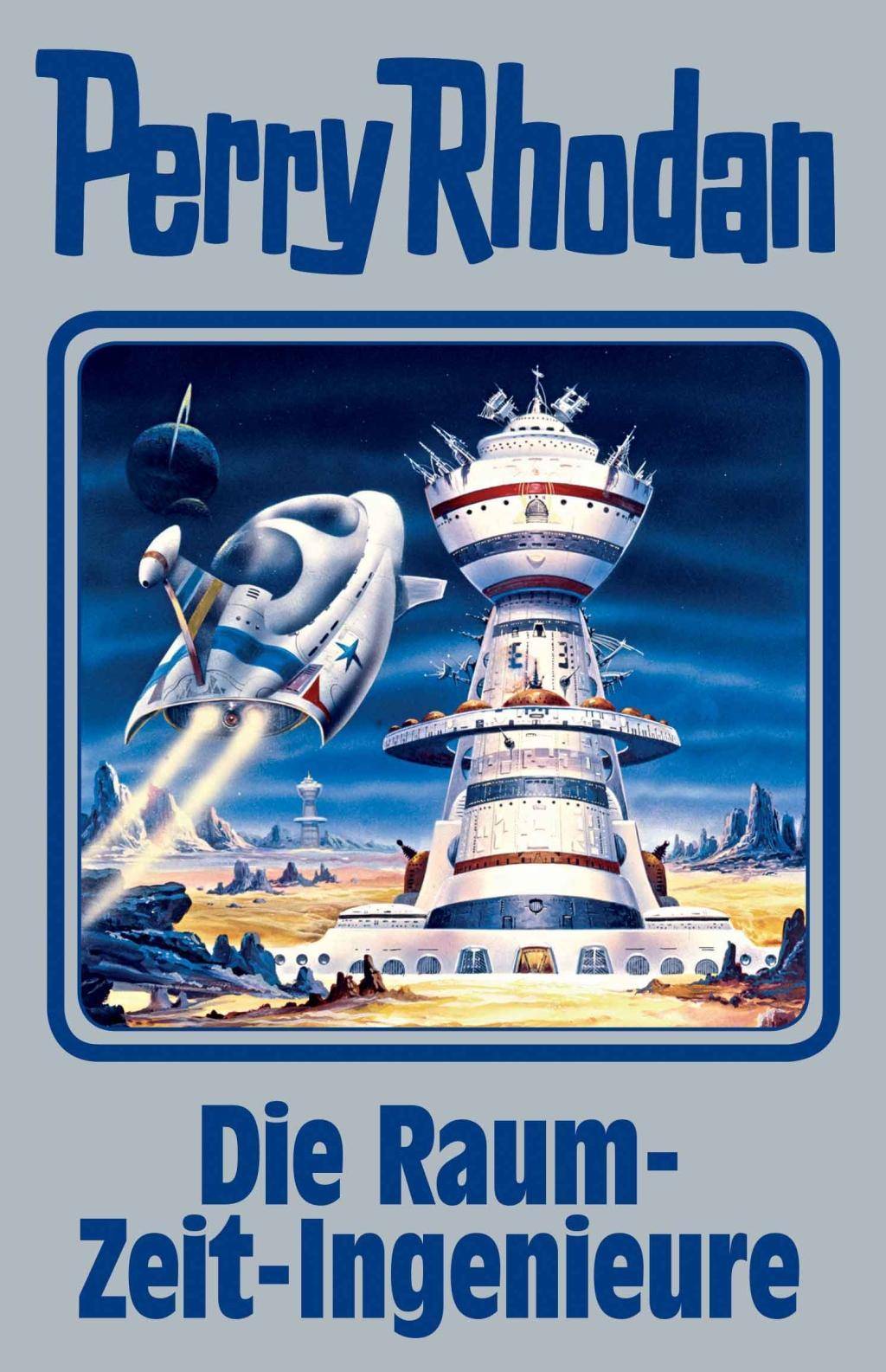 Die Raum-Zeit-Ingenieure Perry Rhodan Band 152