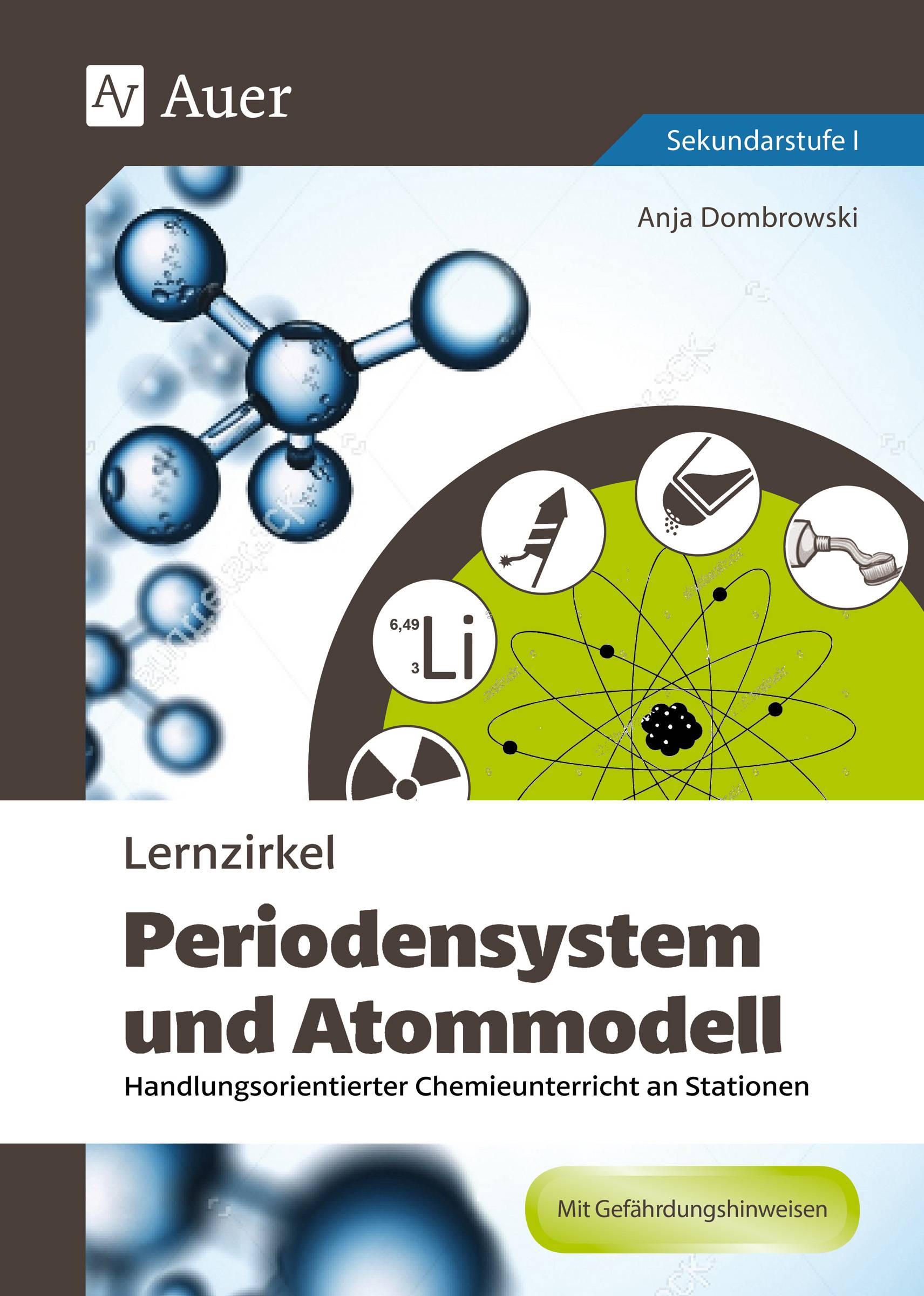 Lernzirkel Periodensystem und Atommodell Handlungsorientierter Chemieunterricht an Stationen (8. bis 10. Klasse)