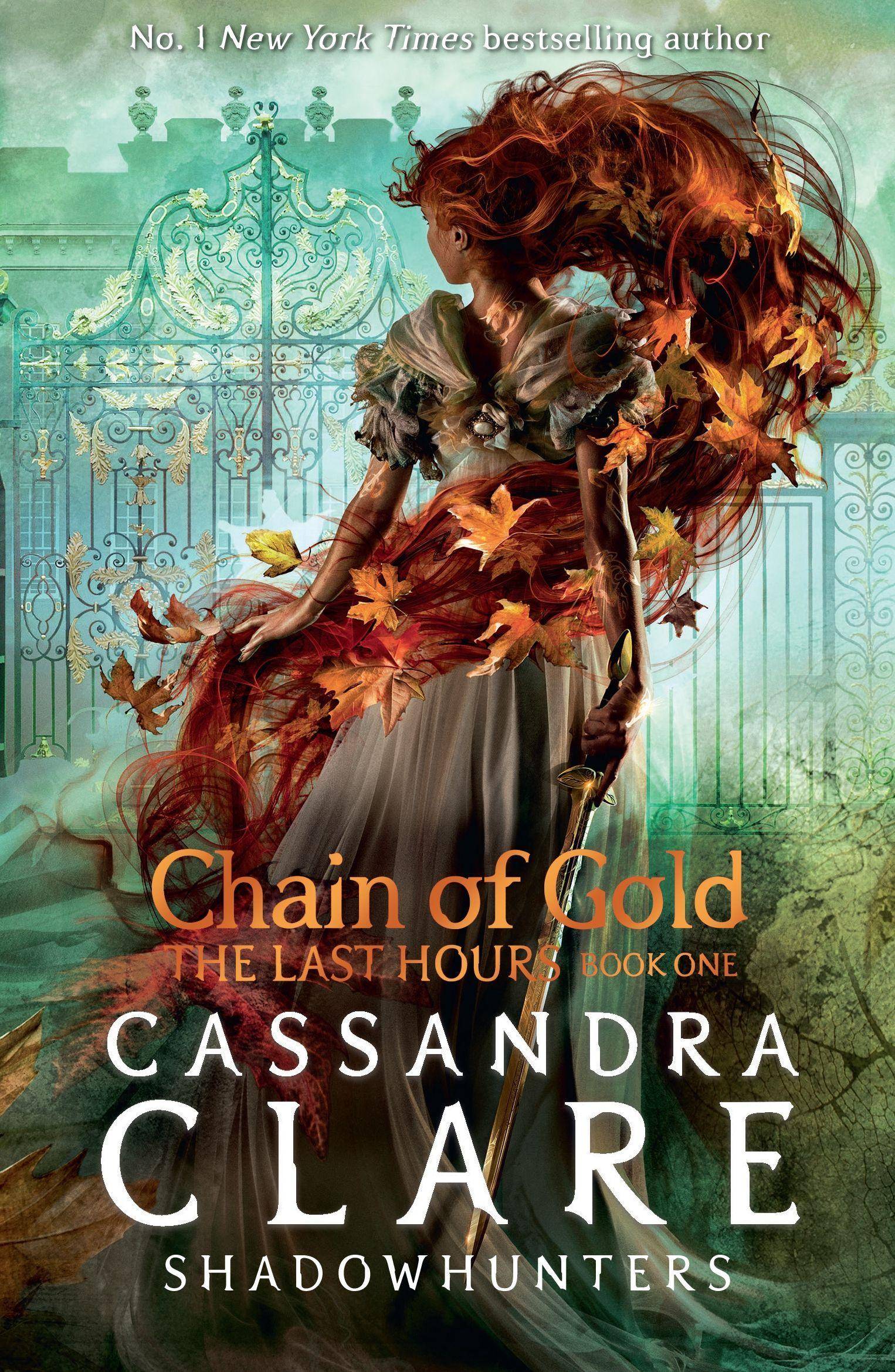 The Last Hours: Chain of Gold Shadowhunters - The Last Hours 1