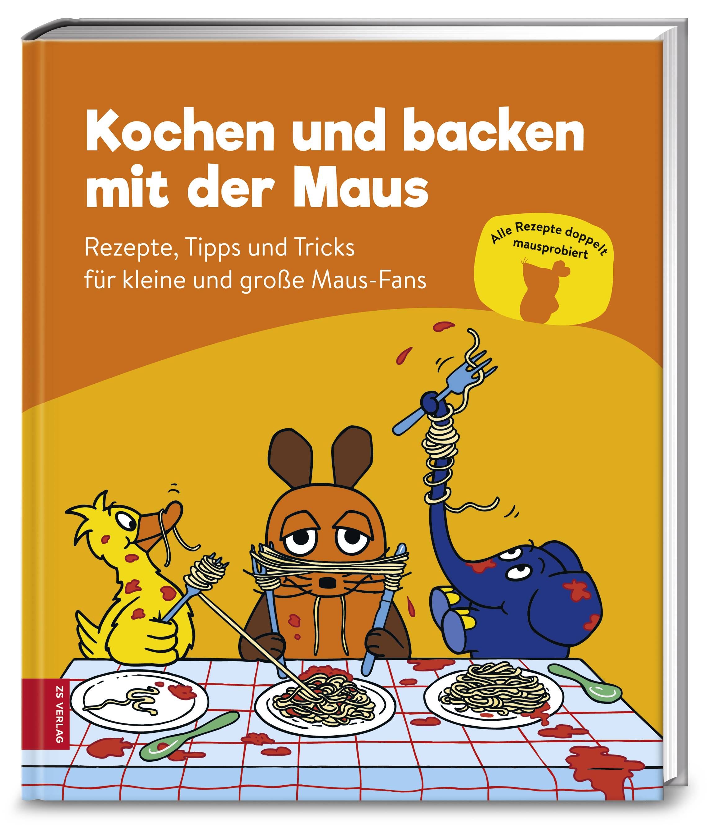 Kochen und backen mit der Maus Rezepte, Tipps und Tricks für kleine und große Maus-Fans. Alle Rezepte doppelt mausprobiert