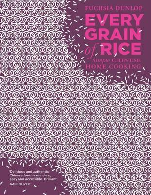 Every Grain of Rice Simple Chinese Home Cooking
