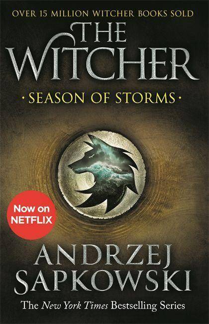 Season of Storms A Novel of the Witcher - Now a major Netflix show