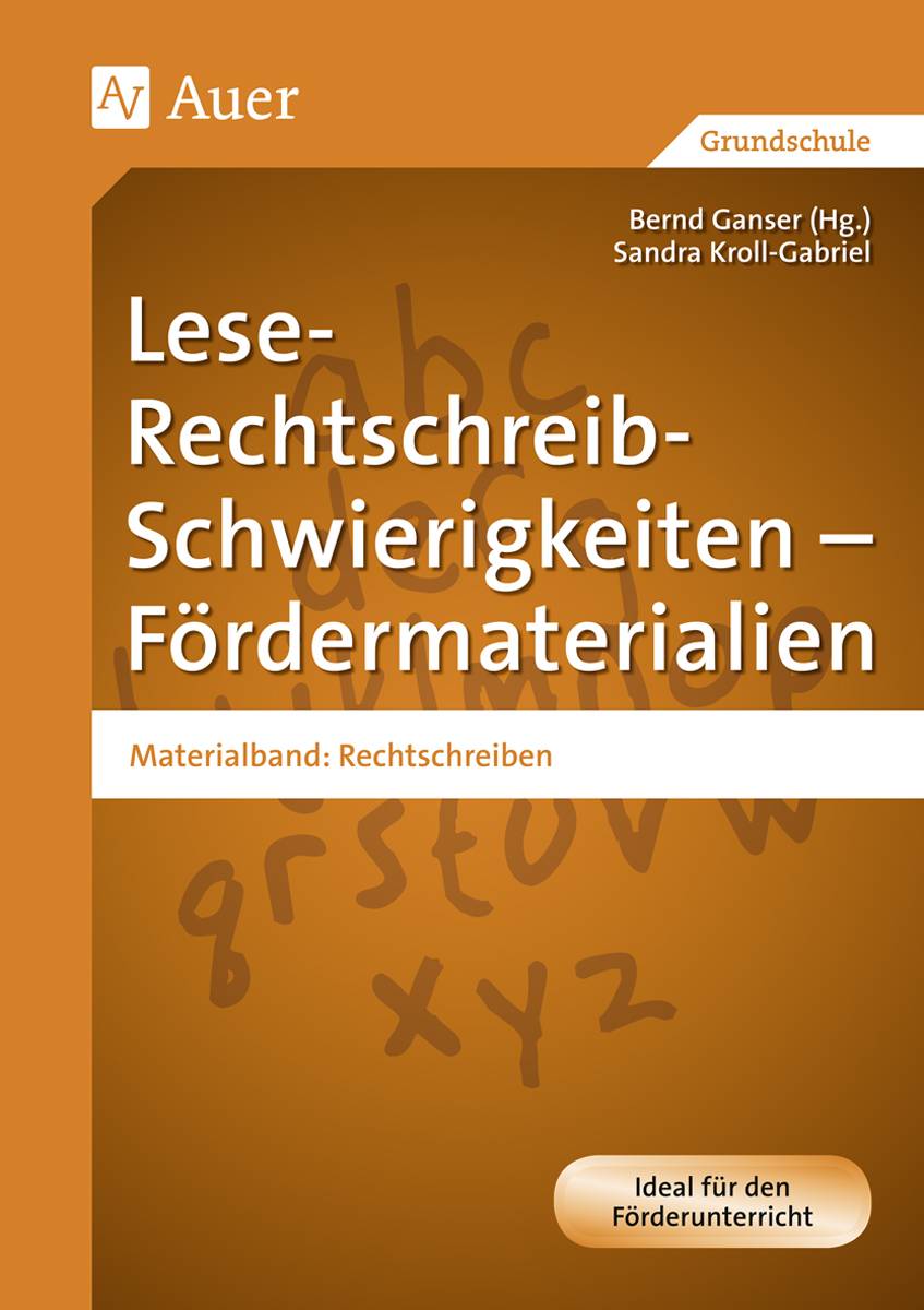 Lese-Rechtschreib-Schwierigkeiten - Fördermaterialien Materialband: Rechtschreiben (1. bis 4. Klasse)