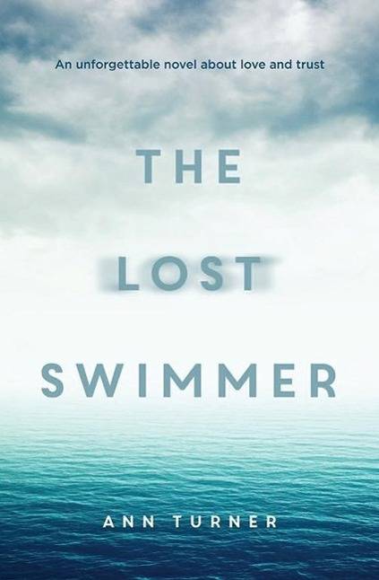 The Lost Swimmer A marriage can be a lonely place ...
