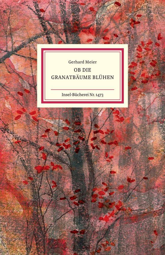 Ob die Granatbäume blühen Insel-Bücherei 1473