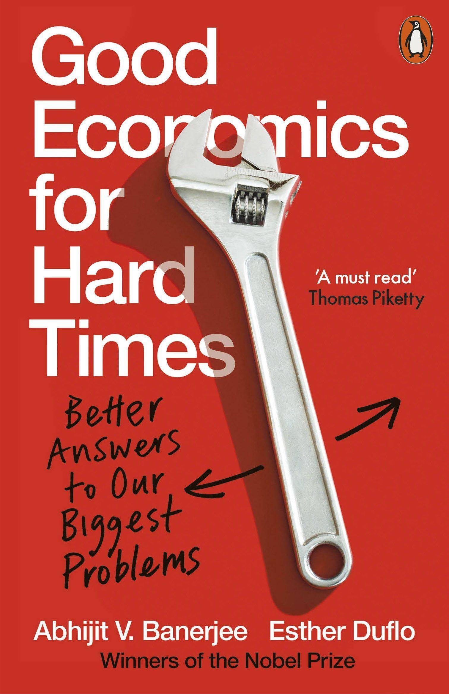 Good Economics for Hard Times Better Answers to Our Biggest Problems