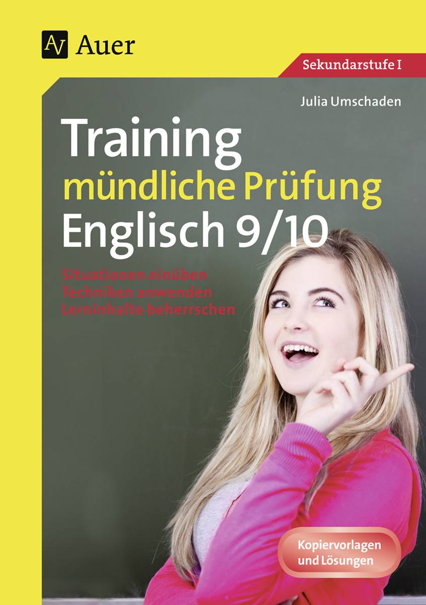 Training mündliche Prüfung Englisch  Klasse 9-10 Situationen einüben - Techniken anwenden - Lerninhalte beherrschen