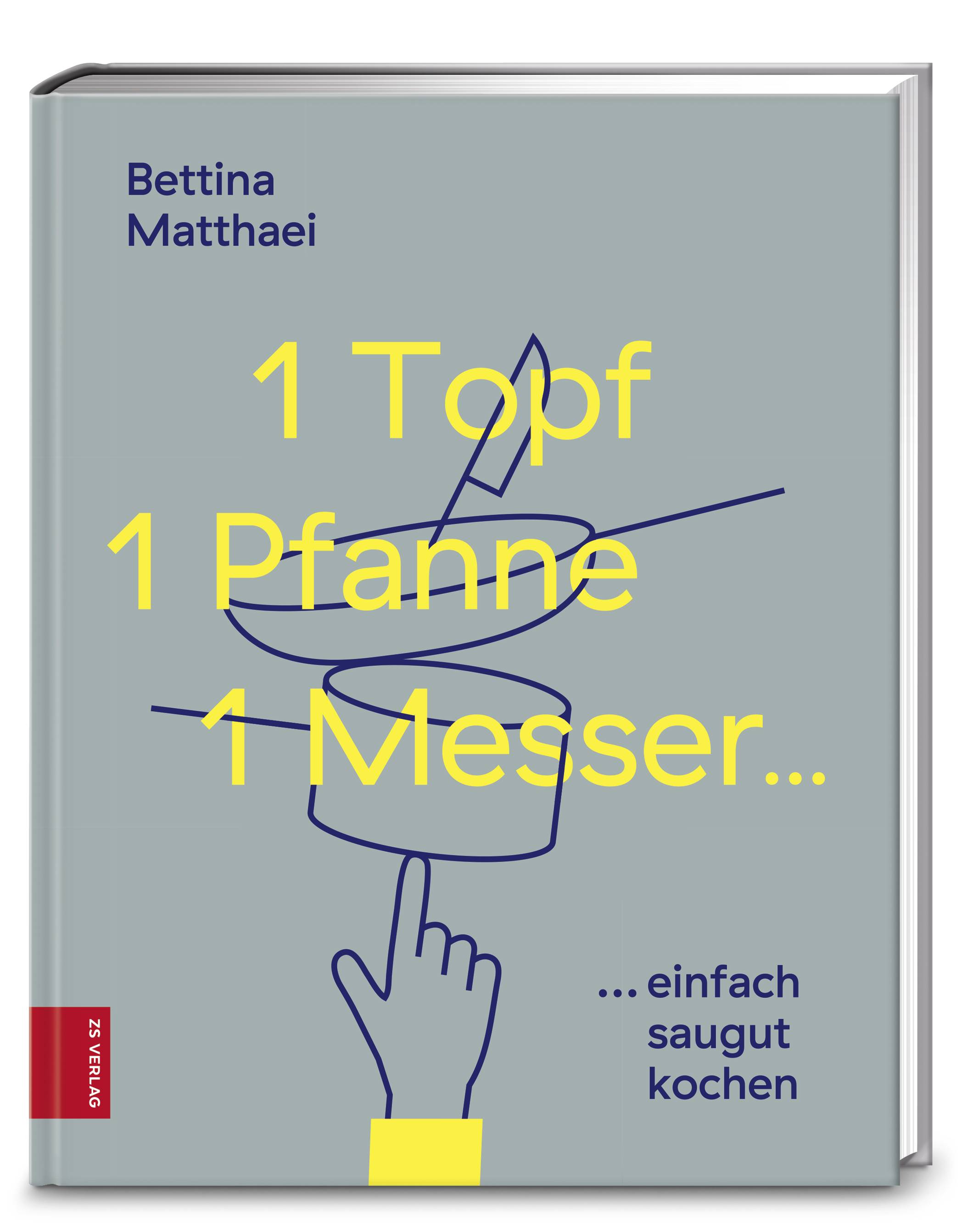 1 Topf, 1 Pfanne, 1 Messer ... saugut kochen...ganz einfach