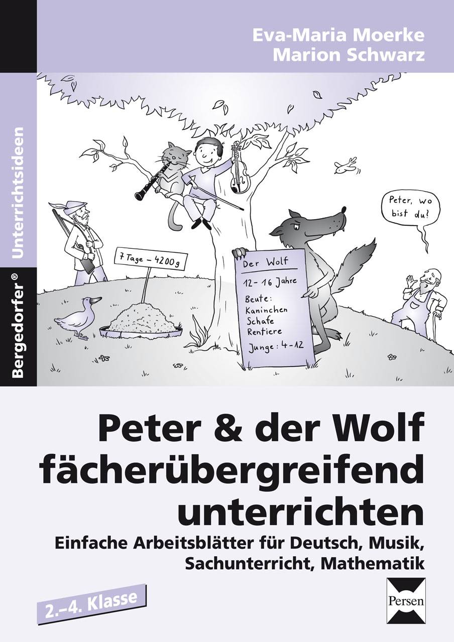 Peter & der Wolf fächerübergreifend unterrichten Einfache Arbeitsblätter für Deutsch, Musik, Sachunterricht, Mathematik (2. bis 4. Klasse)