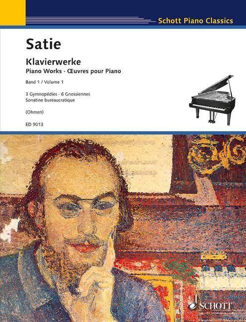 Satie, E: Klavierwerke 1 3 Gymnopédies - 6 Gnossiennes - Sonatine bureaucratique. Vol. 1. Klavier.