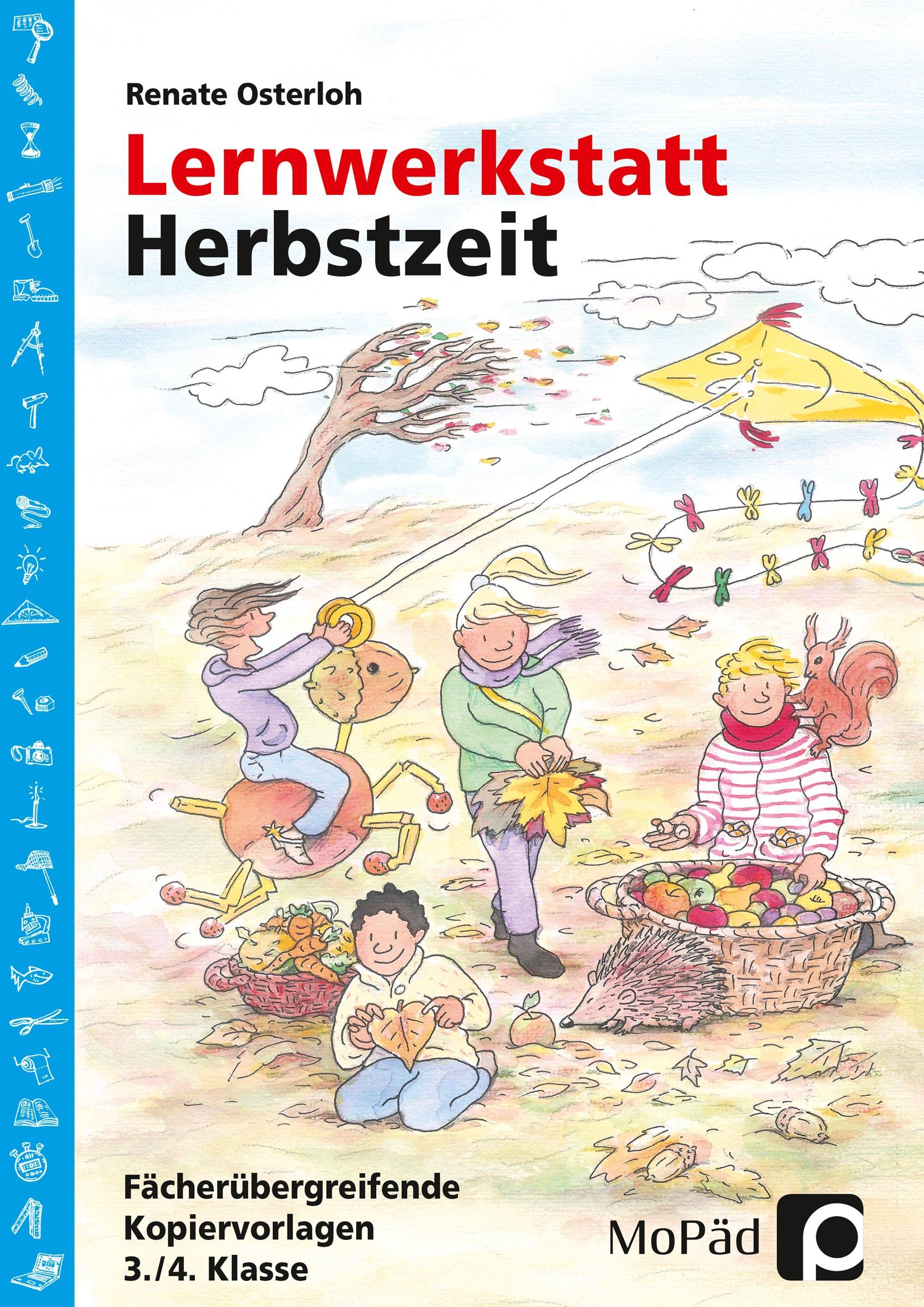 Lernwerkstatt Herbstzeit 3./4. Klasse Fächerübergreifende Kopiervorlagen