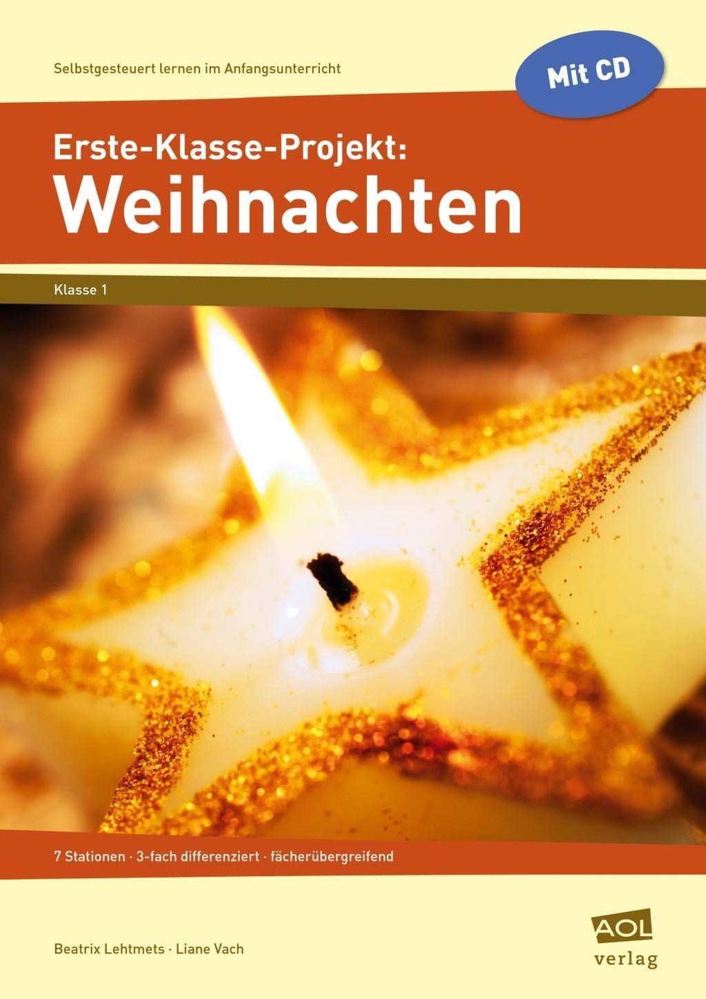 Erste-Klasse-Projekt: Weihnachten 7 Stationen - 3-fach differenziert - fächerübergreifend
