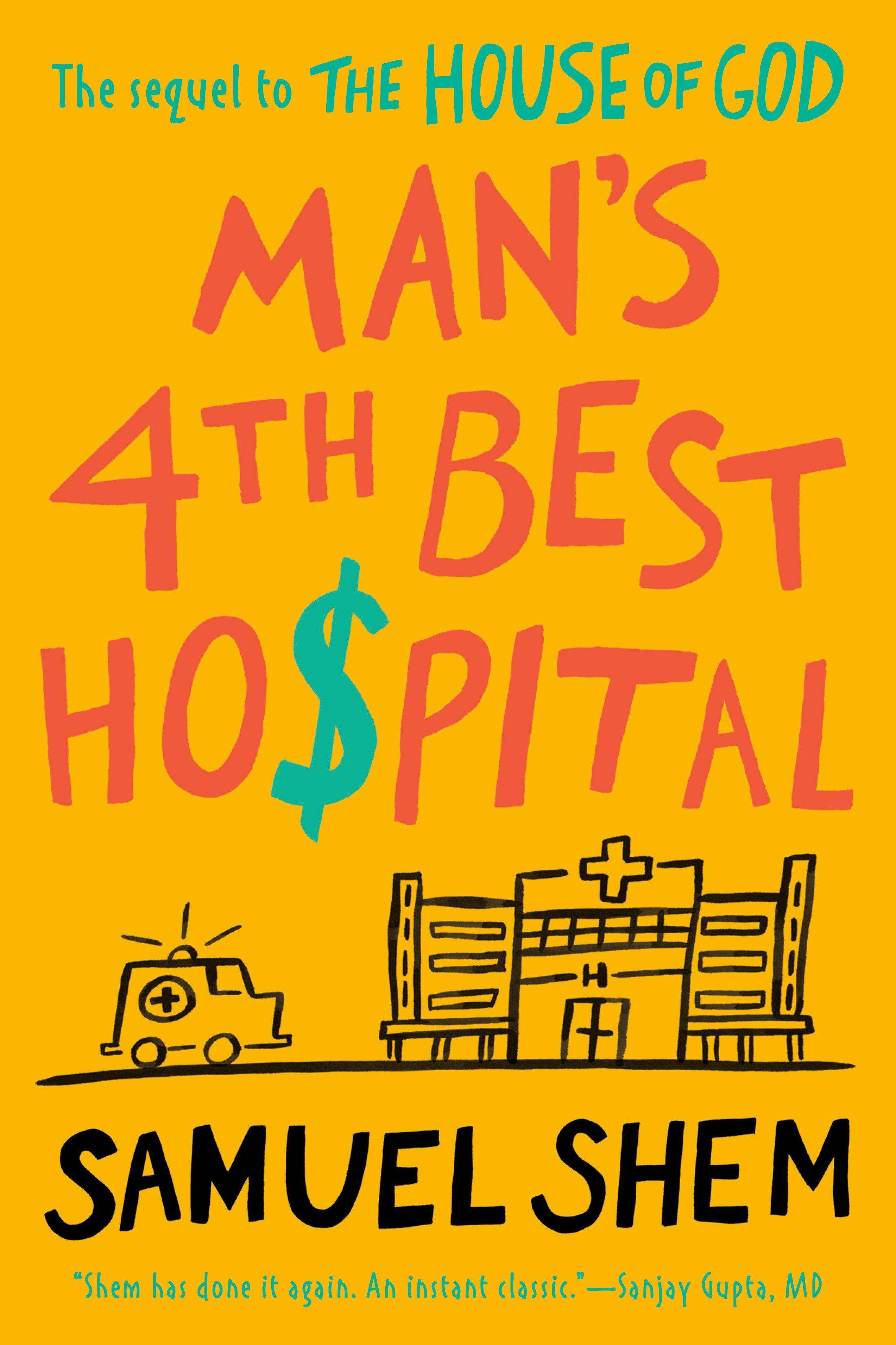Man's 4th Best Hospital The Sequel of The House of God