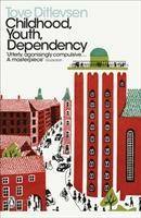 Childhood, Youth, Dependency The Copenhagen Trilogy