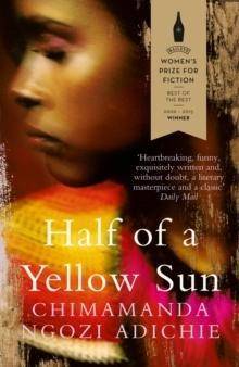 Half of a Yellow Sun Winner of the Orange Prize 2007