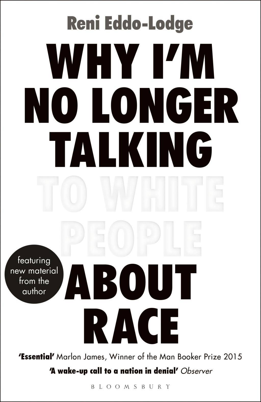 Why I'm No Longer Talking to White People About Race LONGLISTED FOR THE BAILLIE GIFFORD PRIZE FOR NON-FICTION