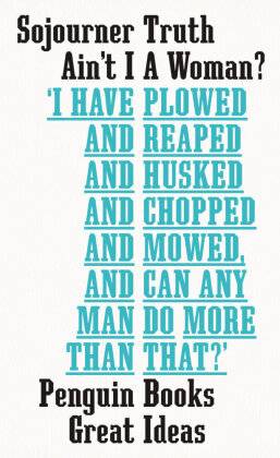 Ain't I a Woman? Penguin Great Ideas 105