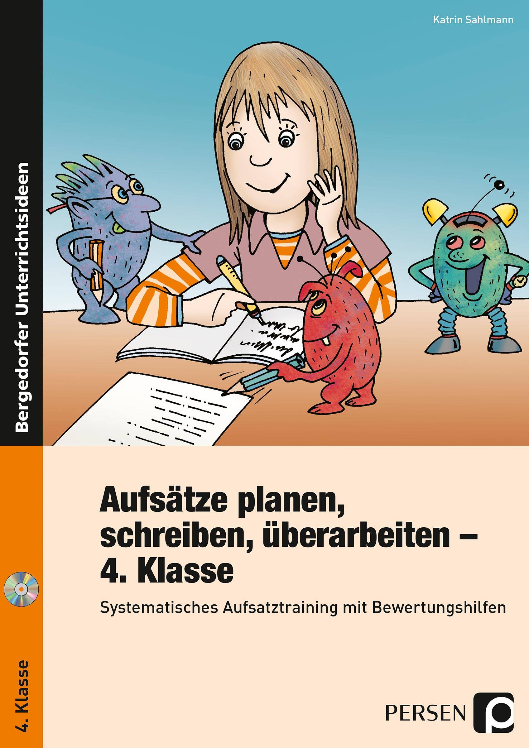 Aufsätze planen, schreiben, überarbeiten - Kl. 4 Systematisches Aufsatztraining mit Bewertungs hilfen (4. Klasse)