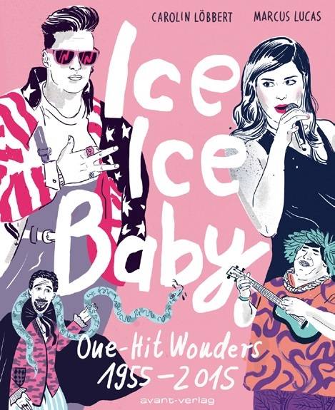 Ice Ice Baby One Hit Wonders 1955-2015. Dtsch.-Engl.