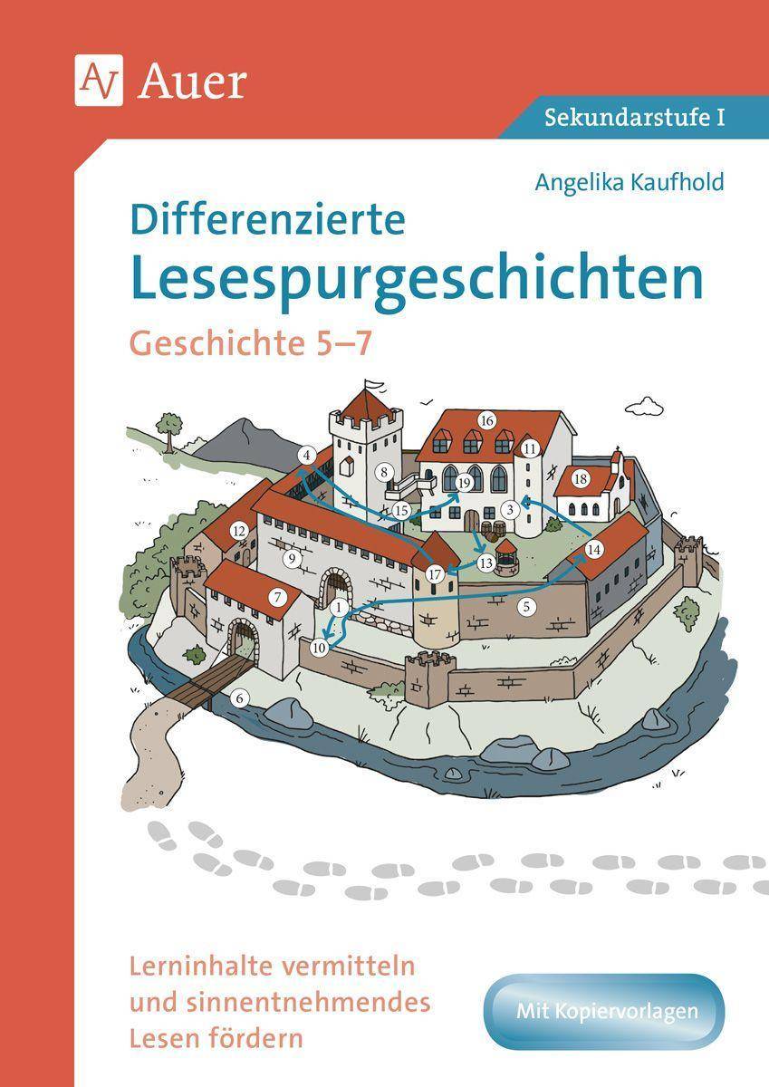 Differenzierte Lesespurgeschichten Geschichte 5-7 Lerninhalte vermitteln und sinnentnehmendes Lesen fördern (5. bis 7. Klasse)