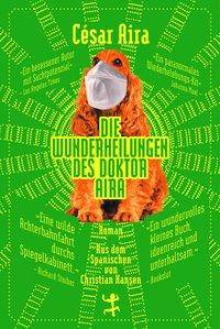 Die Wunderheilungen des Doktor Aira Bibliothek César Aira