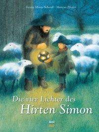 Die vier Lichter des Hirten Simon Eine Weihnachtsgeschichte