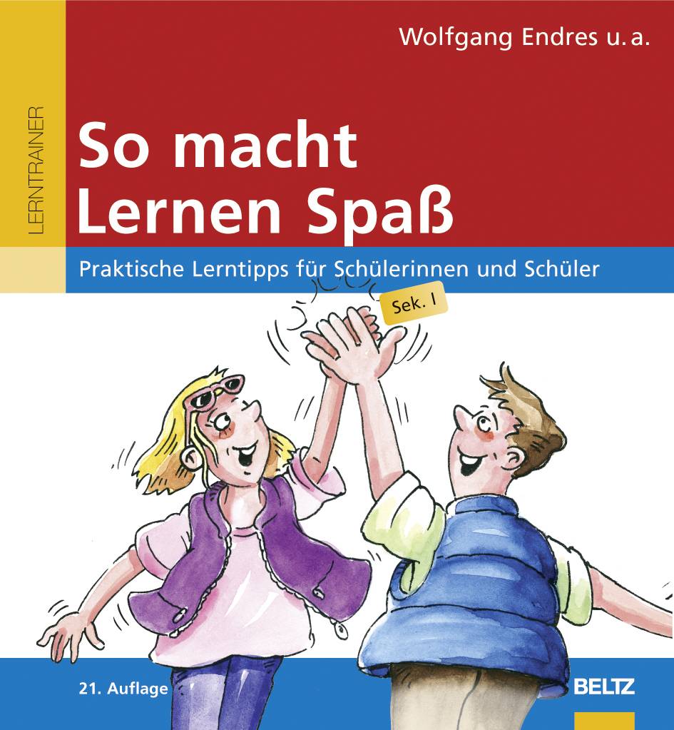 So macht Lernen Spaß Praktische Lerntipps für Schülerinnen und Schüler, Sek. I