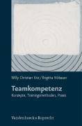 Teamkompetenz Konzepte, Trainingsmethoden, Praxis. Mit einer Materialsammlung zu Teamübungen, Planspielen und Reflexionstechniken