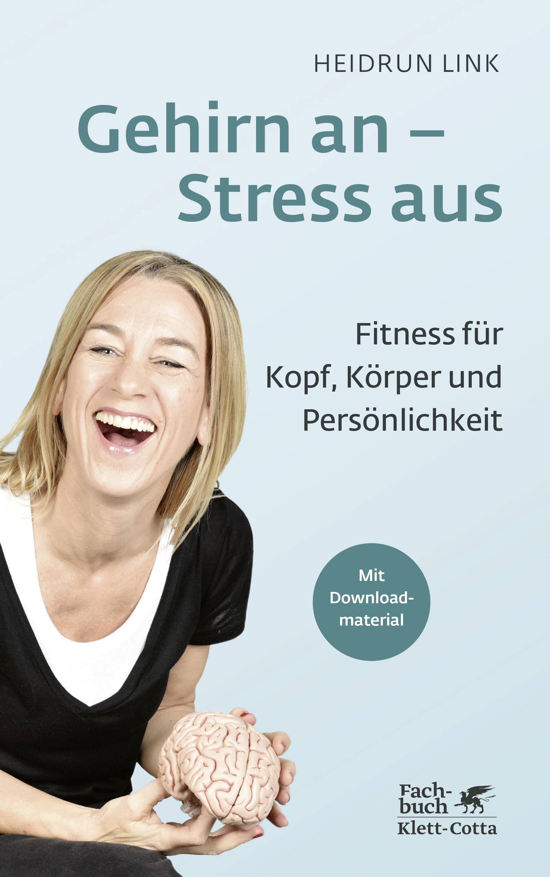 Gehirn an  Stress aus Fitness für Kopf, Körper und Persönlichkeit