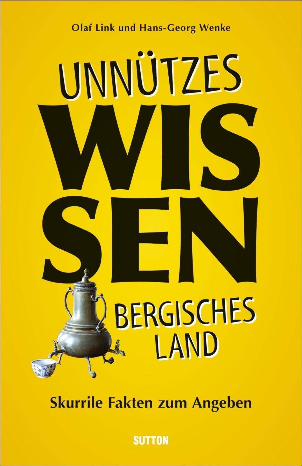 Unnützes Wissen Bergisches Land Skurrile Fakten zum Angeben