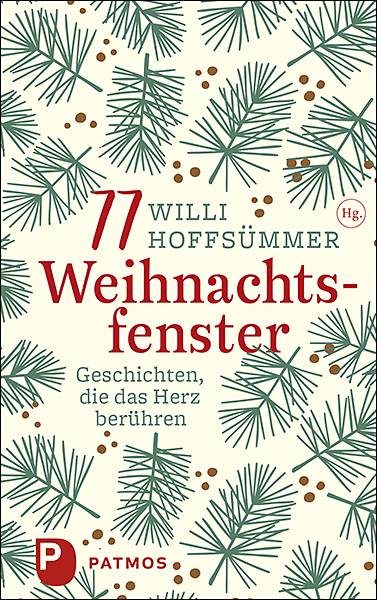77 Weihnachtsfenster Geschichten, die das Herz berühren