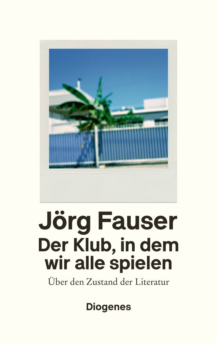 Der Klub, in dem wir alle spielen Über den Zustand der Literatur